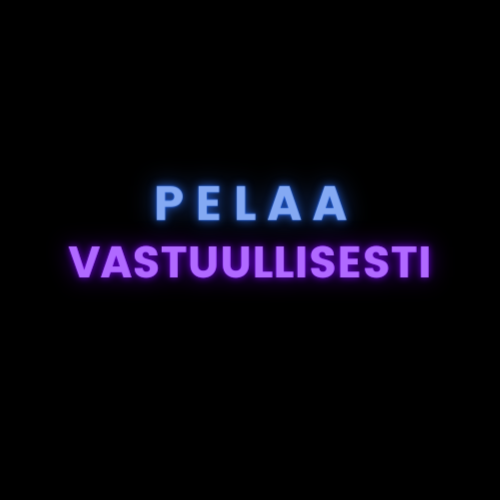 Pelaa vastuullisesti